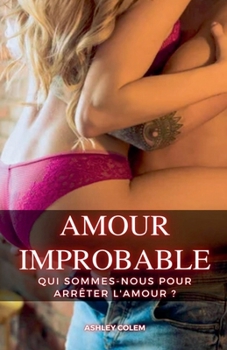 Paperback Amour Improbable [French] Book