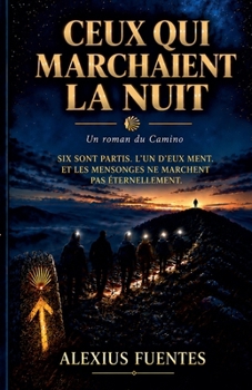Paperback Ceux qui marchaient la nuit [French] Book