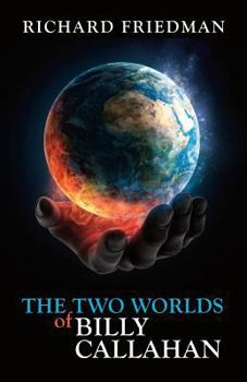 Paperback The Two Worlds of Billy Callahan Book