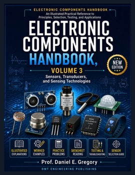 Paperback Electronic Components Handbook, Volume 3: Sensors, Transducers, and Sensing Technologies Book