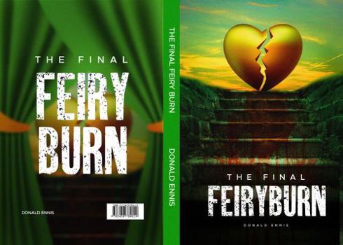 Paperback The Final Fiery Burn: The Final Fiery Burn Book