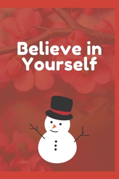 Believe in Yourself: Journal - 6x9 120 pages  - Wide Ruled Paper, Blank Lined Diary, Book Gifts For Coworker & Friends (Humor Quotes Notebook)
