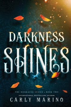 Darkness Shines (Disgraced Series) - Book #2 of the Disgraced