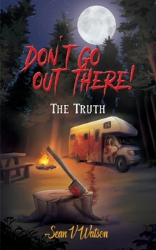 Paperback Don't Go Out There!: The Truth Book