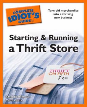 Paperback Idiot's Guides: Starting and Running a Thrift Store Book