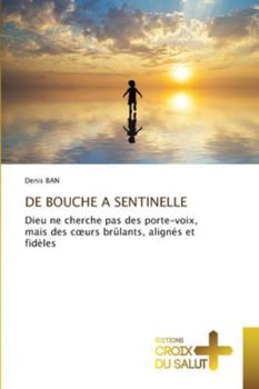 Paperback de Bouche a Sentinelle [French] Book