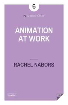 Animation at Work - Book #6 of the A Book Apart Briefs