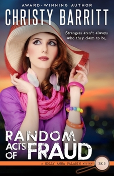 Random Acts of Fraud - Book #5 of the Holly Anna Paladin Mysteries