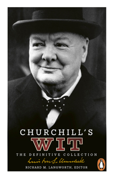 Paperback Churchill's Wit: The Definitive Collection Book
