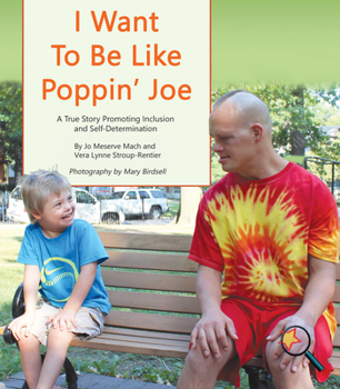 Paperback I Want to Be Like Poppin' Joe: A True Story Promoting Inclusion and Self-Determination Book