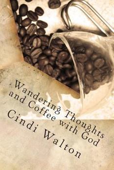 Paperback Wandering Thoughts and Coffee with God Book