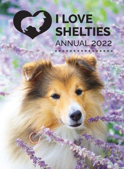 Hardcover I Love Shelties Annual 2022 Book