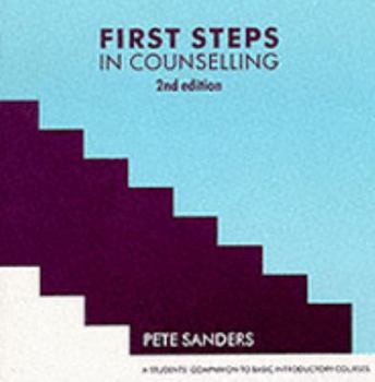 Paperback First Steps in Counselling: A Students' Companion for Basic Introductory Courses Book