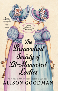 The Benevolent Society of Ill-Mannered Ladies - Book #1 of the Ill-Mannered Ladies