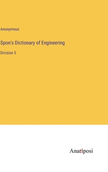 Hardcover Spon's Dictionary of Engineering: Division 3 Book