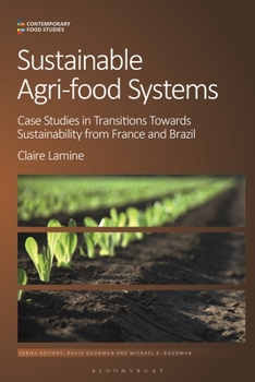 Paperback Sustainable Agri-Food Systems: Case Studies in Transitions Towards Sustainability from France and Brazil Book