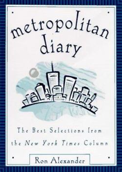 Hardcover Metropolitan Diary: The Best Selections from the New York Times Column Book