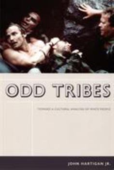 Paperback Odd Tribes: Toward a Cultural Analysis of White People Book