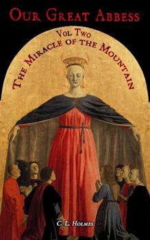 Paperback Our Great Abbess Vol. Two: The Miracle of the Mountain Book