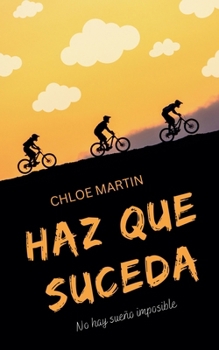 Haz Que Suceda (Emotional Help) (Spanish Edition)