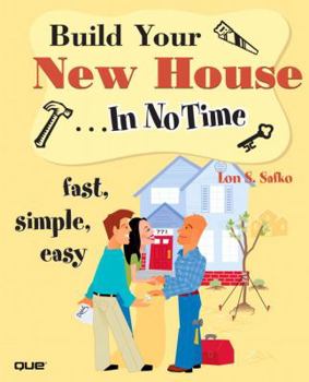 Build Your New House...in No Time