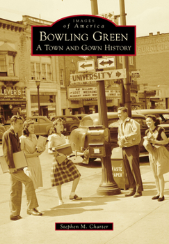 Paperback Bowling Green: A Town and Gown History Book