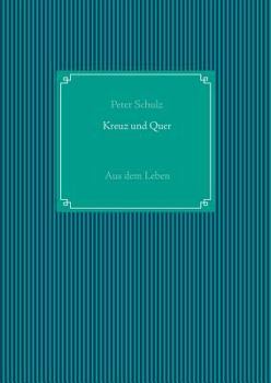 Paperback Kreuz und Quer: Aus dem Leben [German] Book