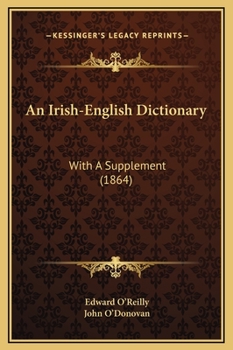 Hardcover An Irish-English Dictionary: With A Supplement (1864) Book