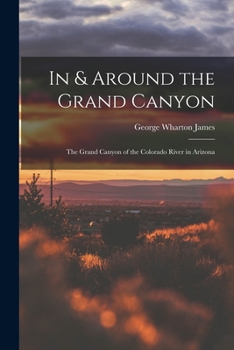 Paperback In & Around the Grand Canyon: The Grand Canyon of the Colorado River in Arizona Book