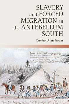 Paperback Slavery and Forced Migration in the Antebellum South Book