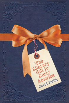 Hardcover The Literary Gift in Early America Book