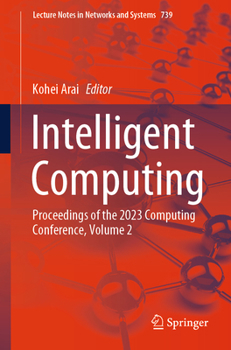 Paperback Intelligent Computing: Proceedings of the 2023 Computing Conference, Volume 2 Book