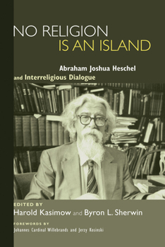 Paperback No Religion Is an Island: Abraham Joshua Heschel and Interreligious Dialogue Book