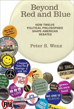 Hardcover Beyond Red and Blue: How Twelve Political Philosophies Shape American Debates Book