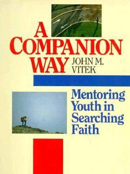 Paperback Companion Way: Mentoring Youth in Searching Faith Book