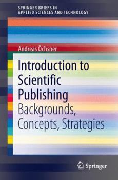 Paperback Introduction to Scientific Publishing: Backgrounds, Concepts, Strategies Book