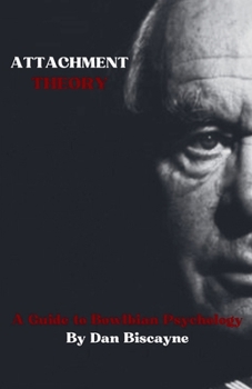 Paperback Attachment Theory: A Guide to Bowlbian Psychology Book