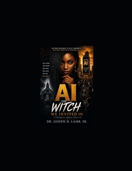 AI: The Witch We Invited In (Deep Cultural Fiction Series)