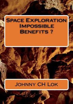 Paperback Space Exploration Impossible Benefits ? Book