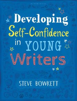 Paperback Develop Self-Confidence In Young Writers Book