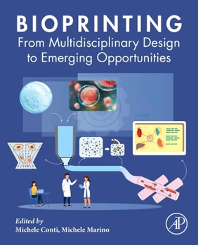 Hardcover Bioprinting: From Multidisciplinary Design to Emerging Opportunities Book