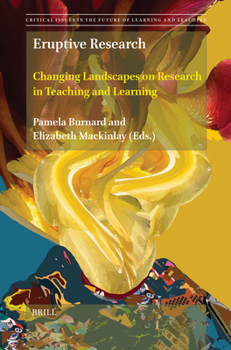 Hardcover Eruptive Research: Changing Landscapes on Research in Teaching and Learning Book