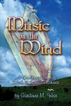 Paperback Music on the Wind: A Collection of Irish Short Stories (Paperback Edition) Book