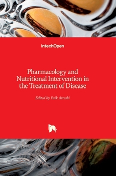 Hardcover Pharmacology and Nutritional Intervention in the Treatment of Disease Book