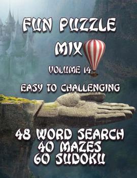 Paperback Fun Puzzle Mix, Easy to Challenging: 48 Word Search, 40 Mazes, 60 Sudoku Book