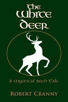Paperback The White Deer: A Mystical Irish Tale Book