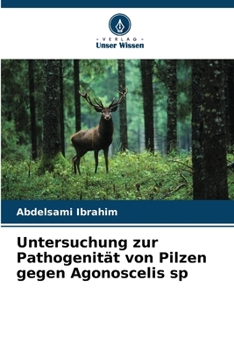 Paperback Untersuchung zur Pathogenität von Pilzen gegen Agonoscelis sp [German] Book