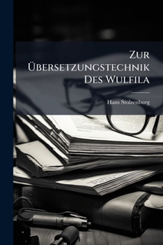 Zur Ubersetzungstechnik Des Wulfila
