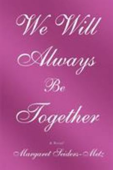 Paperback We Will Always Be Together Book