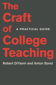 Paperback The Craft of College Teaching: A Practical Guide Book